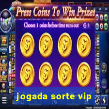 jogada sorte vip